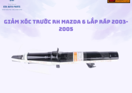 Giảm Xóc trước RH mazda 6 lắp ráp 2003-2005(EEP)