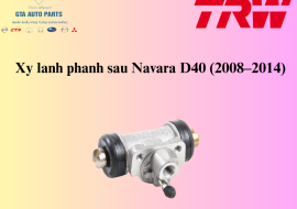 Xy lanh phanh sau Navara D40 (2008–2014)