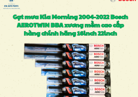 Gạt mưa Kia Morning 2004-2022 Bosch AEROTWIN BBA xương mềm cao cấp hàng chính hãng 16inch 22inch