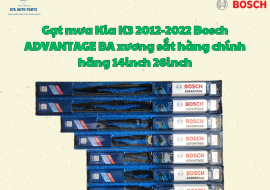 Gạt mưa Kia K3 2012-2022 Bosch ADVANTAGE BA xương sắt hàng chính hãng 14inch 26inch