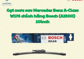 Gạt mưa sau Mercedes Benz A-Class W176 chính hãng Bosch (A230H) 10inch