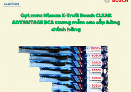 Gạt mưa Nissan X-Trail Bosch CLEAR ADVANTAGE BCA xương mềm cao cấp hàng chính hãng