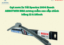 Gạt mưa Xe Tải Spectra 2004 Bosch AEROTWIN BBA xương mềm cao cấp chính hãng 22 & 18inch 