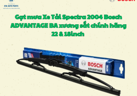 Gạt mưa Xe Tải Spectra 2004 Bosch ADVANTAGE BA xương sắt chính hãng 22 & 18inch 
