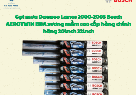 Gạt mưa Daewoo Lanos 2000-2005 Bosch AEROTWIN BBA xương mềm cao cấp hàng chính hãng 20inch 22inch