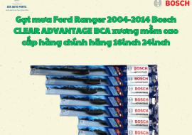 Gạt mưa Ford Ranger 2004-2014 Bosch CLEAR ADVANTAGE BCA xương mềm cao cấp hàng chính hãng 16inch 24inch