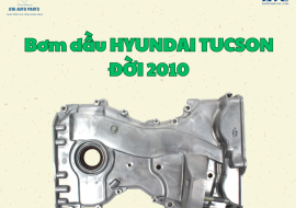 Bơm dầu HYUNDAI TUCSON ĐỜI 2010(AutoTop)