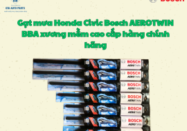 Gạt mưa Honda Civic Bosch AEROTWIN BBA xương mềm cao cấp hàng chính hãng