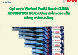Gạt mưa Vinfast Fadil Bosch CLEAR ADVANTAGE BCA xương mềm cao cấp hàng chính hãng 
