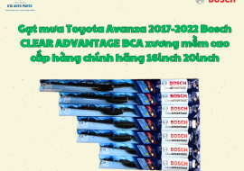 Gạt mưa Toyota Avanza 2017-2022 Bosch CLEAR ADVANTAGE BCA xương mềm cao cấp hàng chính hãng 16inch 20inch