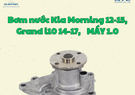 Bơm nước Kia Morning 12-15, Grand i10 14-17,    MÁY 1.0(AutoTop)