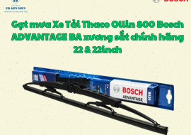 Gạt mưa Xe Tải Thaco Ollin 800 Bosch ADVANTAGE BA xương sắt chính hãng 22 & 22inch