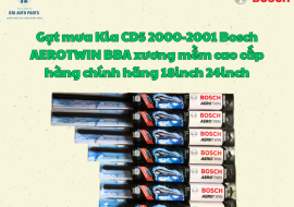 Gạt mưa Kia CD5 2000-2001 Bosch AEROTWIN BBA xương mềm cao cấp hàng chính hãng 18inch 24inch