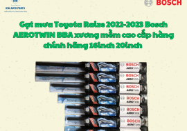 Gạt mưa Toyota Raize 2022-2023 Bosch AEROTWIN BBA xương mềm cao cấp hàng chính hãng 16inch 20inch 
