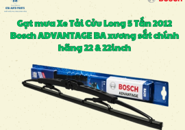 Gạt mưa Xe Tải Cửu Long 5 Tấn 2012 Bosch ADVANTAGE BA xương sắt chính hãng 22 & 22inch