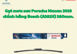 Gạt mưa sau Porsche Macan 2019 chính hãng Bosch (A381H) 380mm.