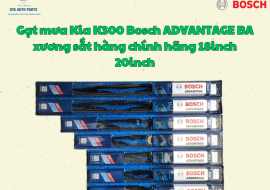 Gạt mưa Kia K300 Bosch ADVANTAGE BA xương sắt hàng chính hãng 18inch 20inch