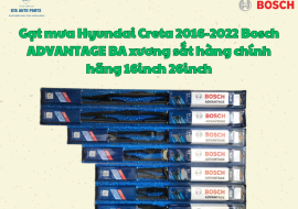 Gạt mưa Hyundai Creta 2016-2022 Bosch ADVANTAGE BA xương sắt hàng chính hãng 16inch 26inch