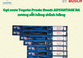 Gạt mưa Toyota Prado Bosch ADVANTAGE BA xương sắt hàng chính hãng